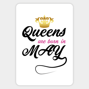 Queens are born in may Magnet